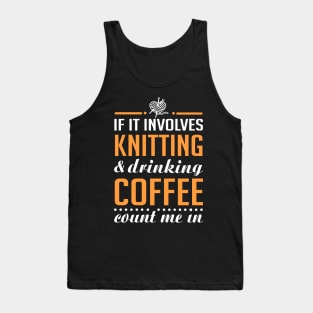 Knitting and Drinking Coffee Tank Top